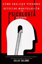Como analizar personas y detectar manipulacion con psicologia oscura