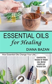 Essential Oils for Healing
