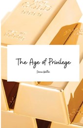 The Age of Privilege