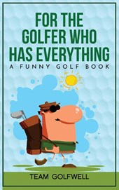 For the Golfer Who Has Everything