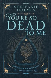 You're So Dead to Me