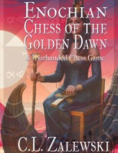 ENOCHIAN CHESS OF THE GOLDEN DAWN