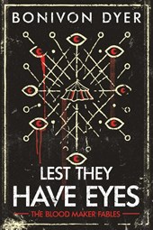 Lest They Have Eyes