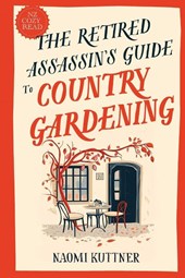 The Retired Assassin's Guide to Country Gardening