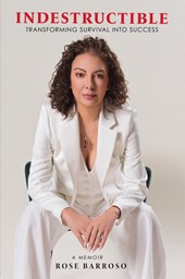 Indestructible: Transforming Survival Into Success