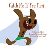 Catch Me If You Can!