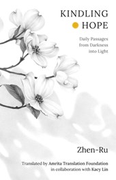 Kindling Hope: Daily Passages from Darkness Into Light