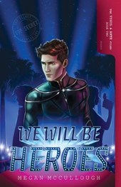 We Will be Heroes