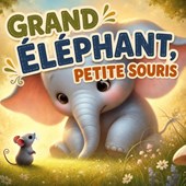 Grand éléphant, petite souris