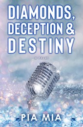 Diamonds, Deception & Destiny: A Starlight Novel