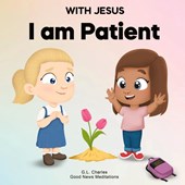 With Jesus I Am Patient