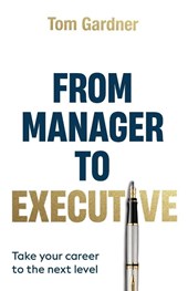 From Manager to Executive