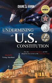 Undermining the U.S. Constitution