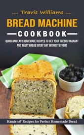 Bread Machine Cookbook