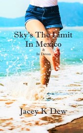 Sky's The Limit In Mexico & In Devon