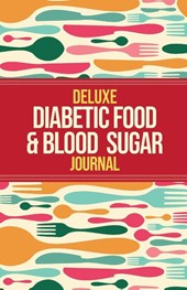 Deluxe Diabetic Food & Blood Sugar Journal