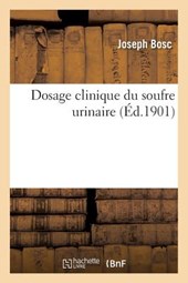 Dosage Clinique Du Soufre Urinaire