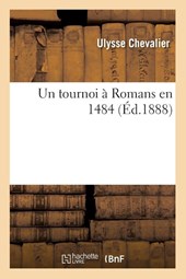 Un Tournoi A Romans En 1484
