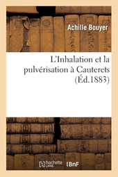 L'Inhalation Et La Pulverisation A Cauterets