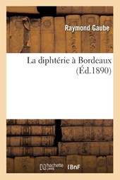 La Diphterie A Bordeaux
