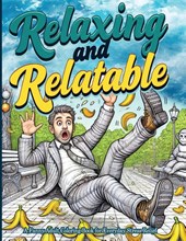 Relaxing and Relatable