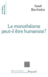 Le monothéiste peut-il être humaniste ?