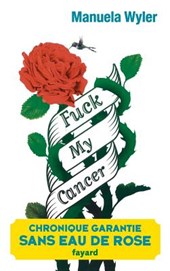 Fuck my cancer