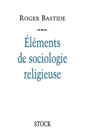 Eléments de sociologie religieuse