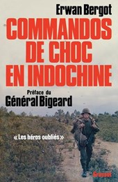 Bergot, E: Commandos de choc en Indochine