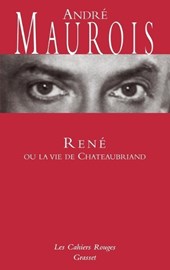 René ou la vie de Chateaubriand: (*)