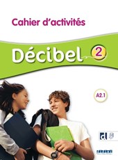 Decibel 2 niv.A2.1 - Cahier + didierfle.app