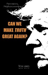 Can We Make Truth Great Again?