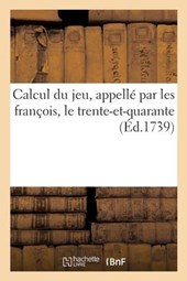Collectif: Calcul du jeu, appellé par les françois, le trent