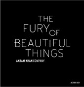 Akram Khan: The Fury of beautiful things