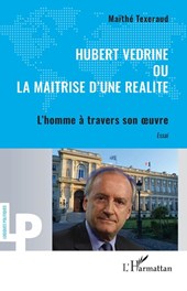 Hubert Védrine ou la maitrise d'une réalité