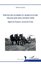 Pertes de guerre et agriculture française des années 1920