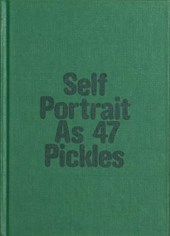 Self-Portrait as 47 Pickles