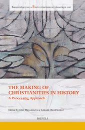 The Making of Christianities in History: A Processing Approach