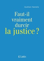 Faut-il durcir la justice ?