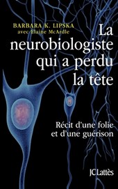 La neurobiologiste qui a perdu la tête