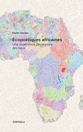 Ecopoétiques africaines: Une expérience décoloniale des lieux
