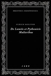 De Lamiis et Pythonicis Mulieribus: Bibliotheca Daemonologica
