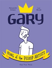 Gary: King of the Pickup Artists