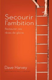 Secourir l'Ambition: Restaurer Ces Rêves de Gloire