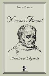 Nicolas Flamel: Histoire et Légende
