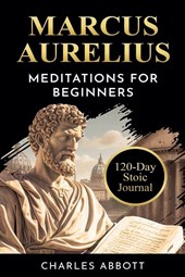 Marcus Aurelius, Meditations for Beginners