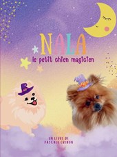 NALA LE PETIT CHIEN MAGICIEN