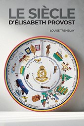 Le siècle d'Élisabeth Provost
