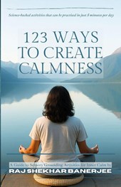 123 WAYS TO CREATE CALMNESS
