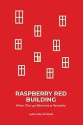 Raspberry Red Building: When Change Becomes a Necessity
